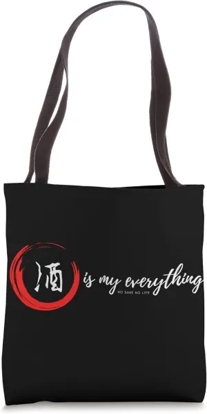 Alcohol Japanese Sake writing Kanji Text is my everything Tote Bag