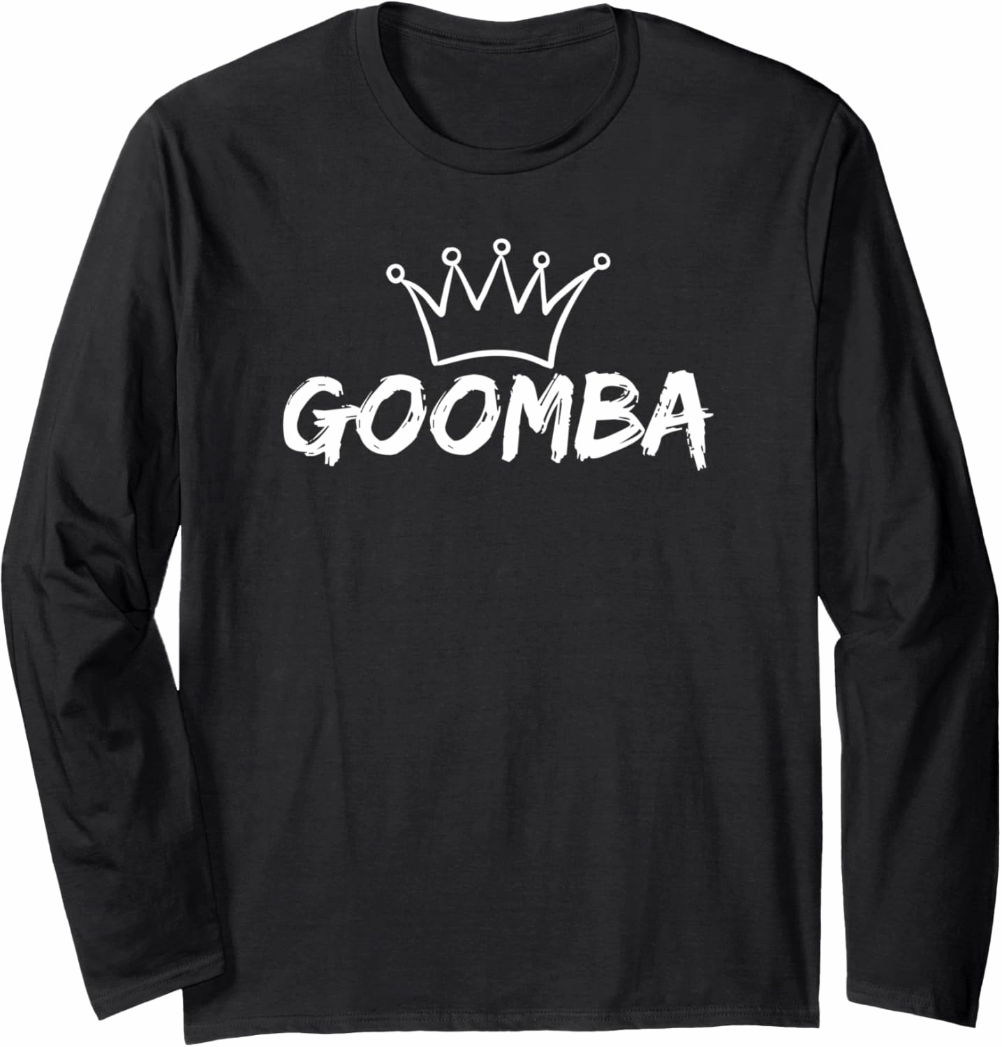 Italian Goomba Shirt - Funny Italian Sayings - Guido Slang Long Sleeve T-Shirt