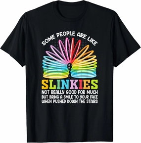 Some People Are Like Slinkies T-Shirt