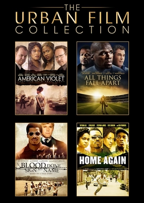 Urban Film Collection: American Violet, All Things Fall Apart, Home Again, Blood Done Sign My Name Quad